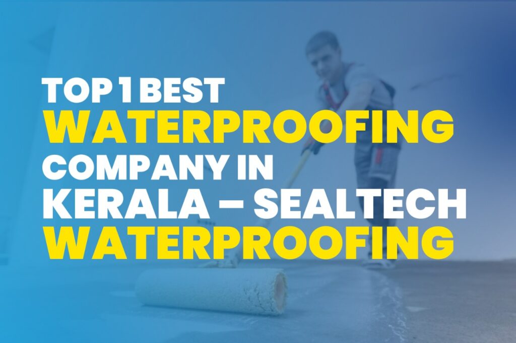Best water proofing company in kerala